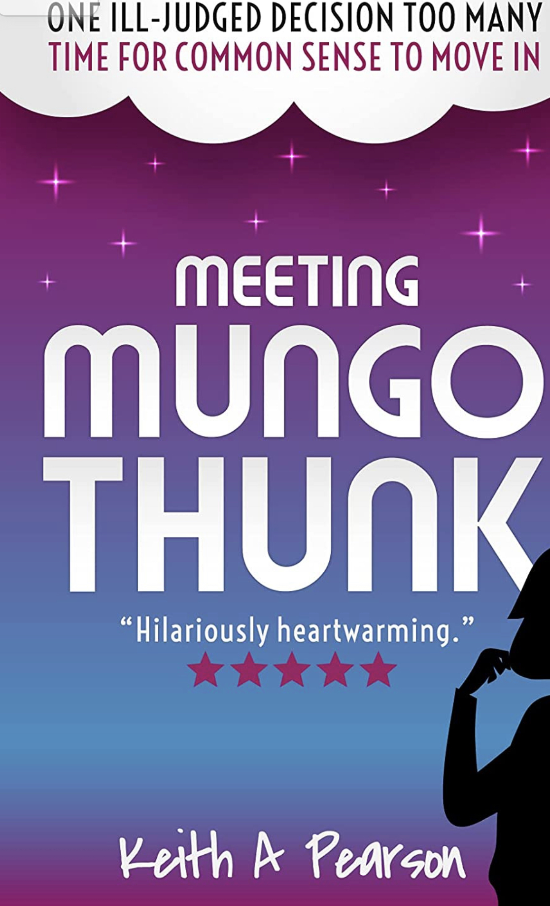 Keith A. Pearson: Meeting Mungo Thunk (2018, Independently Published)
