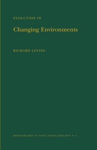 Richard Levins: Evolution in changing environments (1968, Princeton University Press)