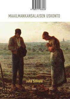 Juha Sihvola: Maailmankansalaisen uskonto (Finnish language, 2011)