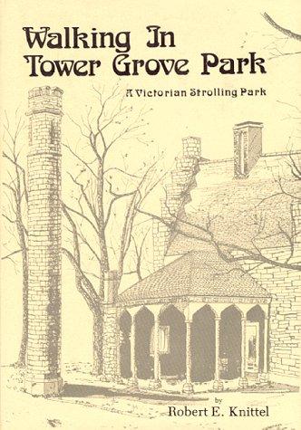 Robert E. Knittel: Walking in Tower Grove Park (1983, Grass-Hooper Press)