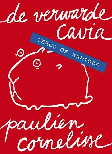 Paulien Cornelisse: De verwarde cavia: Terug op kantoor (Paperback, Uitgeverij Cornelisse)
