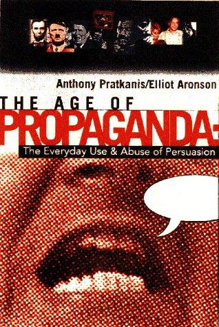 Elliot Aronson, Anthony R. Pratkanis: Age of Propaganda (Hardcover, W H Freeman & Co)