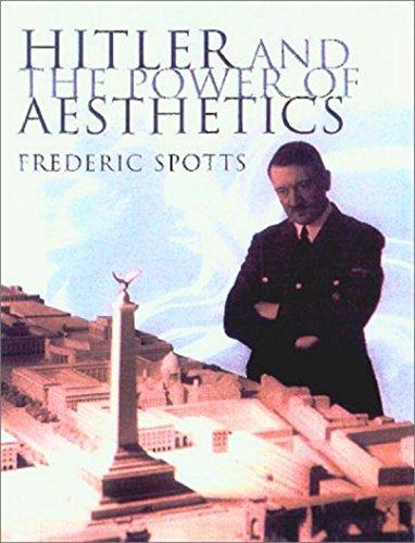 Frederic Spotts: Hitler and the Power of Aesthetics (2003)