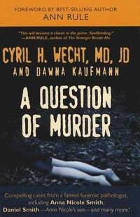 Cyril H. Wecht: A Question of Murder (Hardcover, 2008, Prometheus Books)