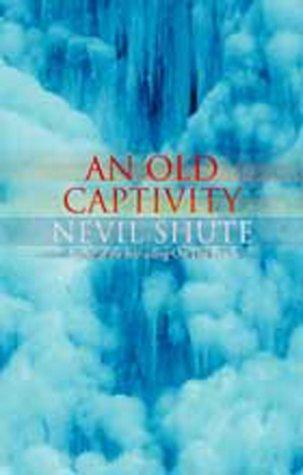 Nevil Shute: An Old Captivity (2000)