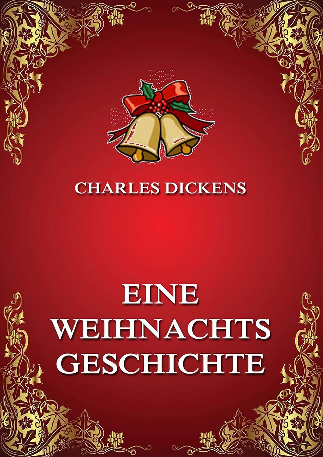 Charles Dickens: Eine Weihnachtsgeschichte: A Christmas Carol (EBook, Deutsch language, 2018, Jazzybee Verlag)