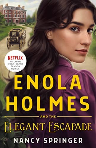 Nancy Springer: Enola Holmes and the Elegant Escapade (Hardcover, Wednesday Books)