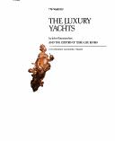 John Rousmaniere: The Luxury yachts (1981, Time-Life Books)