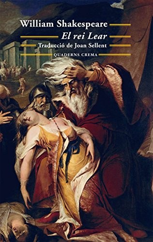 William Shakespeare, Joan Sellent: El rei Lear (Paperback, Quaderns Crema)