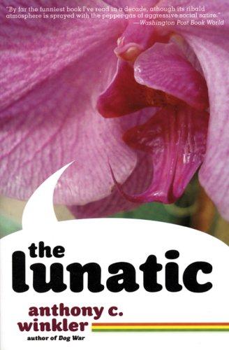 Anthony C. Winkler: The Lunatic (Paperback, Akashic Books)