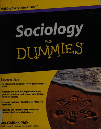 Jay Gabler: Sociology for dummies (2010, Wiley Pub.)