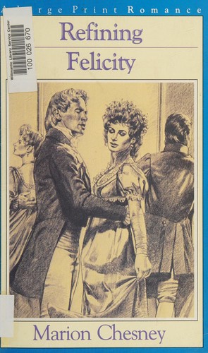 M C Beaton Writing as Marion Chesney: Refining Felicity (The School For Manners, Book 1) (G K Hall Nightingale Series Edition) (Paperback, 1989, G. K. Hall & Company)
