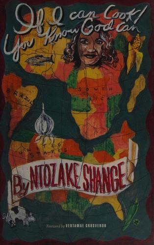 Ntzoake Shange: If I can cook, you know God can (1998, Beacon Press)