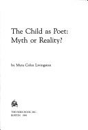 Myra Cohn Livingston: The child as poet--myth or reality? (1984, Horn Book)