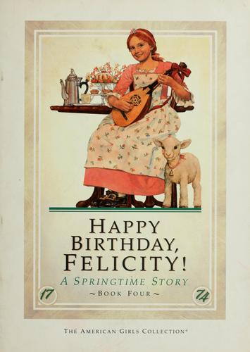 Valerie Tripp: Happy birthday, Felicity! (1992, Pleasant Co.)