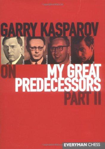 G. K. Kasparov: Garry Kasparov on my great predecessors (2003)