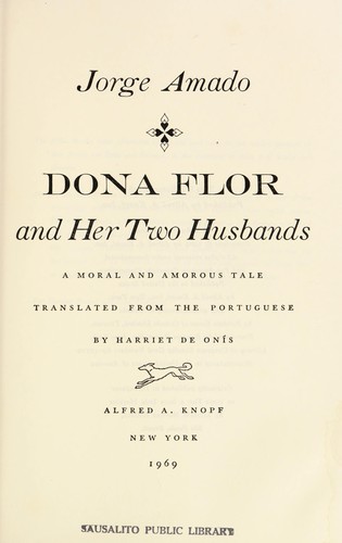 Jorge Amado: Dona Flor and her two husbands (1969, Knopf)
