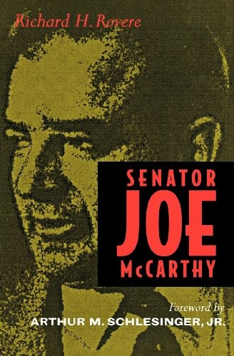 Richard Halworth Rovere: Senator Joe McCarthy (1996, University of California Press)