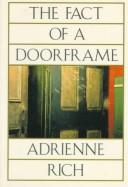 Adrienne Rich: The Fact of a Doorframe (1984, W W Norton & Co Inc)