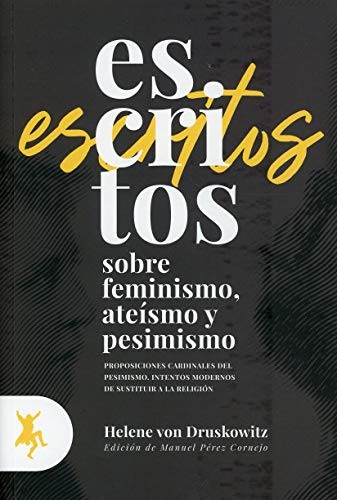 Manuel Pérez Cornejo, Helene von Druskowitz: Escritos sobre feminismo, ateísmo y pesimismo (Paperback, Taugenit Editorial)