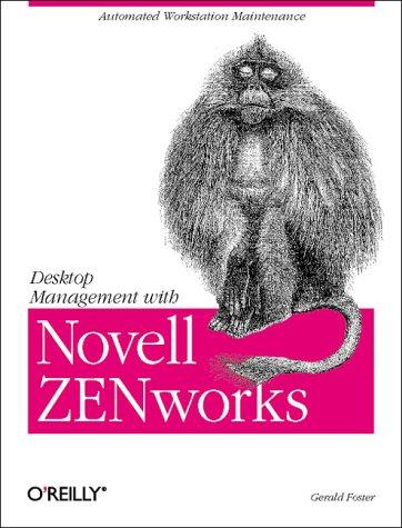 Gerald Foster: Desktop management with Novell ZENworks (2000, O'Reilly)