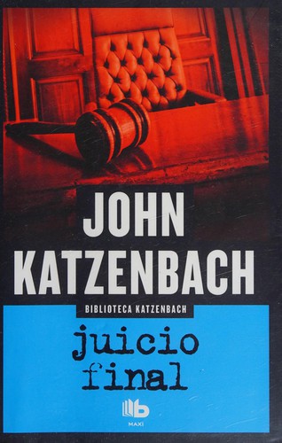 John Katzenbach: Juicio Final (2016, Ediciones B Mexico)