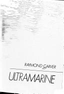 Raymond Carver: Ultramarine (1986, Random House)