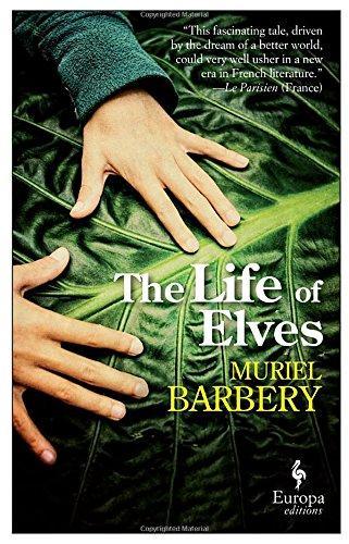 Muriel Barbery: The Life of Elves (2016)
