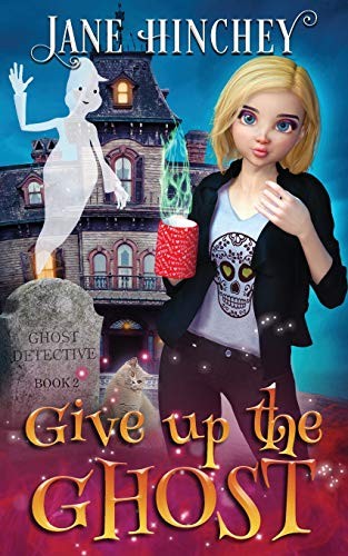 Jane Hinchey: Give up the Ghost (Paperback, Baywolf)