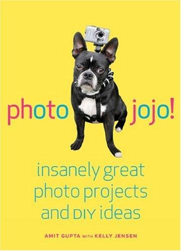 Amit Gupta: Photojojo! (2009, Potter Craft)