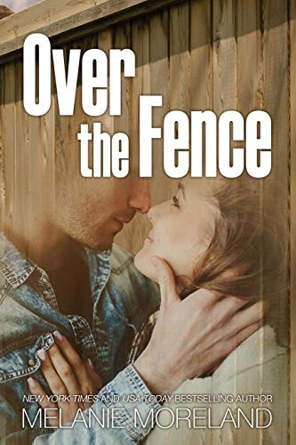 Melanie Moreland: Over the Fence