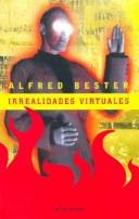 Alfred Bester: Irrealidades Virtuales (Hardcover, Spanish language, Minotauro)
