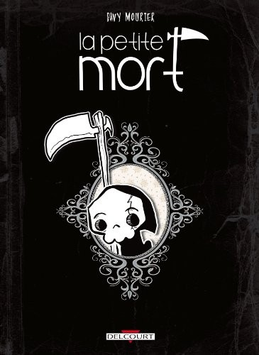 Davy Mourier: La Petite Mort T01 (Hardcover, 2013, DELCOURT)