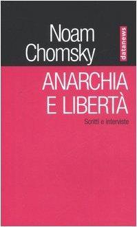 Noam Chomsky, M. Palermi: Anarchia e libertà. Scritti e interviste (Italian language, 2006)
