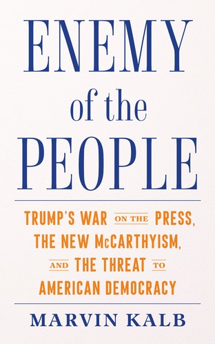 Marvin L. Kalb: Enemy of the people (2018)