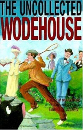 P. G. Wodehouse: The uncollected Wodehouse (Paperback, 1991, International Polygonics, Inc.)