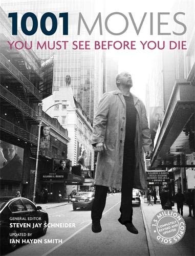 Steven Jay Schneider: 1001 Movies You Must See Before You Die (Paperback, 2015, Cassell Illustrated)