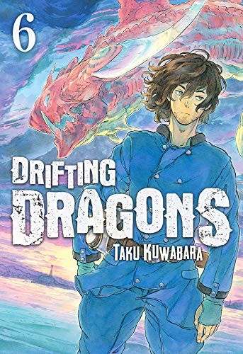 Taku Kuwabara: Drifting Dragons, Vol. 6 (Paperback, 2020, Kodansha Comics)