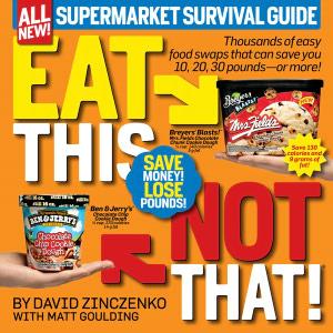 David Zinczenko: Eat This Not That! Supermarket Survival Guide (2011, Rodale)