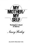 Nancy Friday: My mother/my self (1977, Delacorte Press)