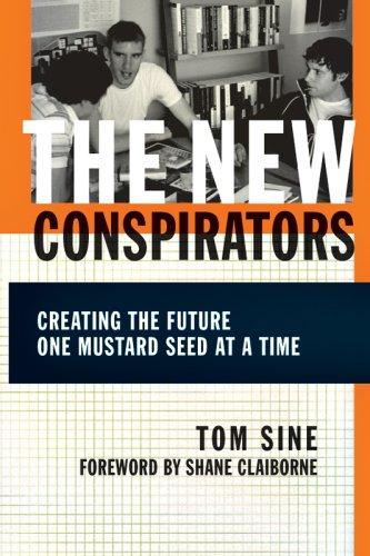 Shane Claiborne, Tom Sine: The New Conspirators (Paperback, IVP Books)
