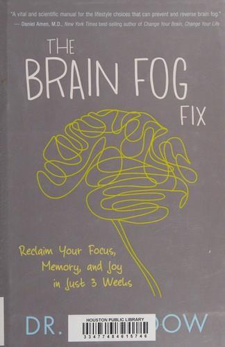 Mike Dow: The Brain Fog Fix (2015)
