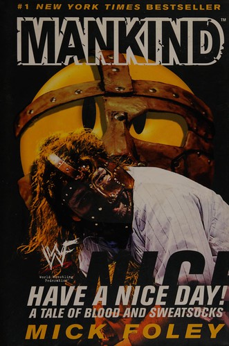 Mick Foley: Mankind, have a nice day! (2000, CollinsWillow)
