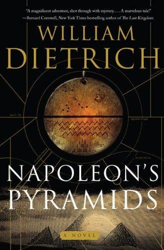 William Dietrich: Napoleon's pyramids (Hardcover, 2007, HarperCollins Pub.)