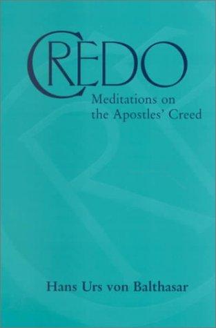 Hans Urs von Balthasar: Credo (2000, Ignatius Press)