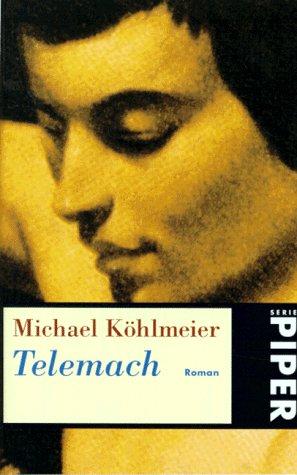 Michael Köhlmeier: Telemach (Paperback, German language, 1997, Piper)