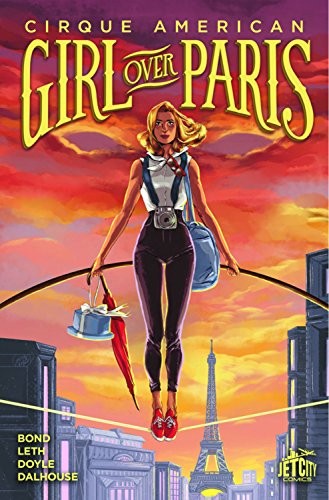 Kate Leth, Gwenda Bond: Girl Over Paris (Paperback, Jet City Comics, Brilliance Audio)