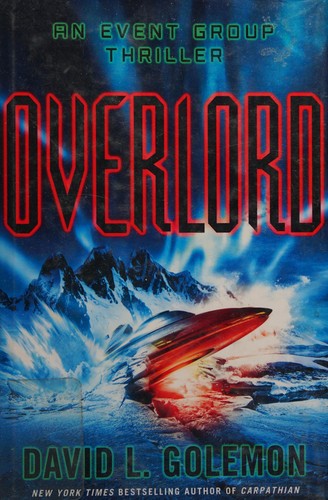 David Lynn Golemon: Overlord (2014, Thomas Dunne Books)