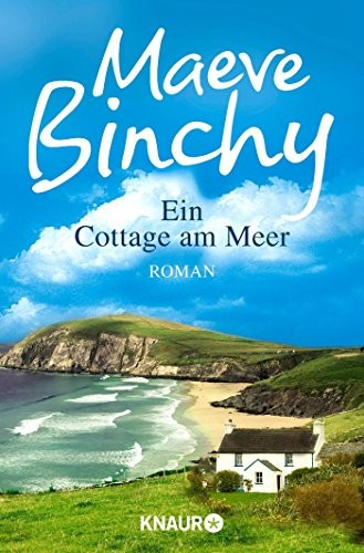 Maeve Binchy: Ein Cottage am Meer (Paperback, Knaur Taschenbuch)