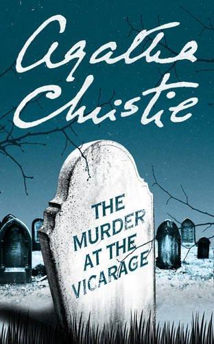 Agatha Christie: The murder at the vicarage : a Miss Marple mystery (2011, HarperCollins Publishers Limited)